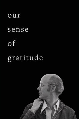 Christopher Ricks Hd Our Sense of Gratitude: For Christopher Ricks | TX CorrectionsBookstore