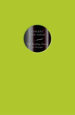 Paperback book titled The Healing Power of Nature by Vincent Van Gogh, published by September Publishing, with cover art visible.