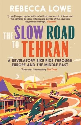 Paperback book titled "The Slow Road to Tehran" by September Publishing, showing a cover with travel-themed artwork.