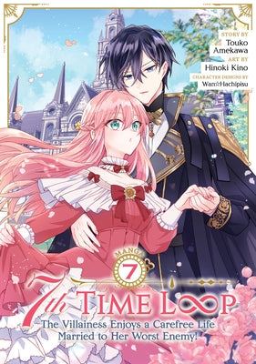 Paperback manga volume 7 of 7th Time Loop: The Villainess Enjoys a Carefree Life Married to Her Worst Enemy by Seven Seas.