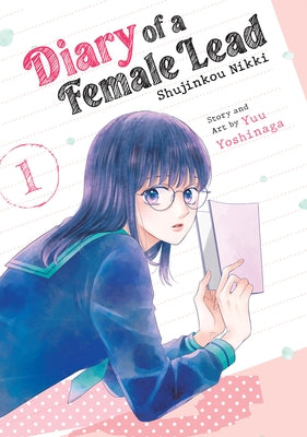 Paperback of Diary of a Female Lead: Shujinkou Nikki Vol. 1 by Seven Seas, showing the book cover with colorful artwork.