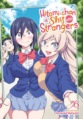 Paperback of Hitomi-Chan Is Shy with Strangers Vol. 6 by Seven Seas, showing the manga cover with colorful artwork.