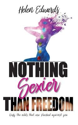 Paperback titled "Nothing Sexier Than Freedom" by Sexy Freedom, LLC, featuring a cover with bold typography and vibrant colors.