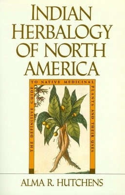 Paperback book titled Indian Herbalogy of North America by Shambhala, featuring Native medicinal plants and their traditional uses.