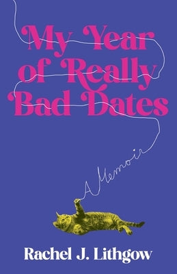 Paperback edition of "My Year of Really Bad Dates: A Memoir" by She Writes Press, featuring the book cover with title and author name.