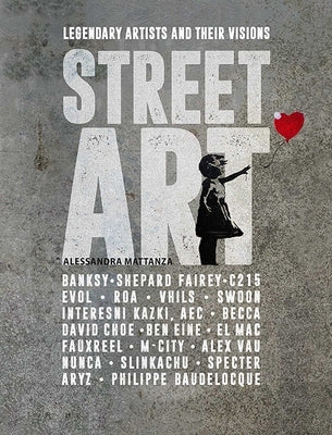 Paperback book titled "Street Art: Legendary Artists and Their Visions" by Shelter Harbor Press, featuring street art illustrations.