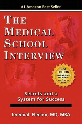 Paperback copy of "The Medical School Interview: Secrets and a System for Success" by Shift 4 Publishing, LLC.