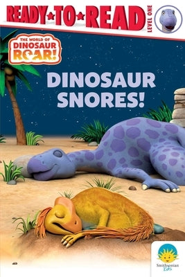 Paperback of Dinosaur Snores! Ready-To-Read Level 1 by Simon Spotlight featuring colorful dinosaur illustrations on the cover.