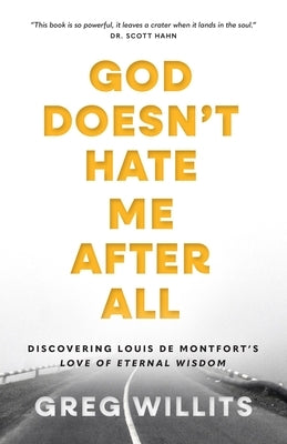 Paperback book titled "God Doesn't Hate Me, After All" by Louis de Montfort, published by Sophia Institute Press, with a cover image.