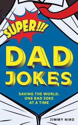 Paperback of "Super Dad Jokes" by Sourcebooks featuring the humorous book cover with title and cartoon dad illustration.