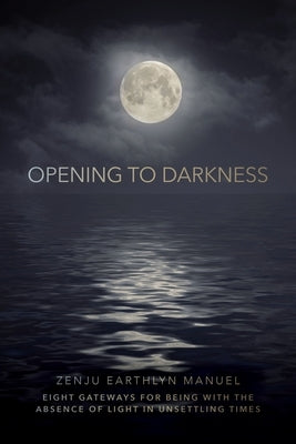 Paperback of "Opening to Darkness," a St. Martin's Essentials/Sounds True book on navigating absence of light in unsettling times.