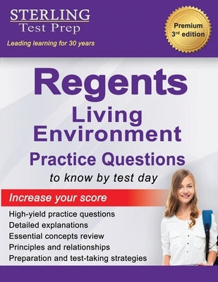 Sterling Education paperback of Regents Living Environment practice questions with detailed explanations for New York Regents exam.