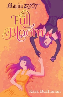 Paperback of Magica Riot: Full Bloom by Storm Maiden, featuring vibrant cover art with mystical and fantasy-themed illustrations.