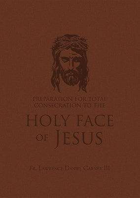Paperback book titled "Preparation for Total Consecration to the Holy Face of Jesus" by Tan Books, featuring a classic design.