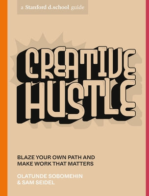 Paperback book titled "Creative Hustle" by Ten Speed Press, featuring a cover with bold typography and vibrant design elements.