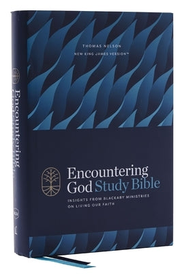 Thomas Nelson Encountering God Study Bible NKJV with red letter, hardcover, comfort print, featuring insights from Blackaby Ministries.