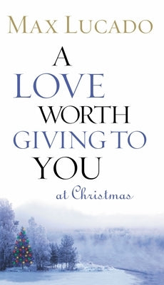 Paperback book titled "A Love Worth Giving to You at Christmas" by Thomas Nelson, featuring a cover with Christmas and Jesus imagery.