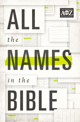 Paperback book titled "All the Names in the Bible" by Thomas Nelson, featuring a comprehensive index of biblical persons and places.