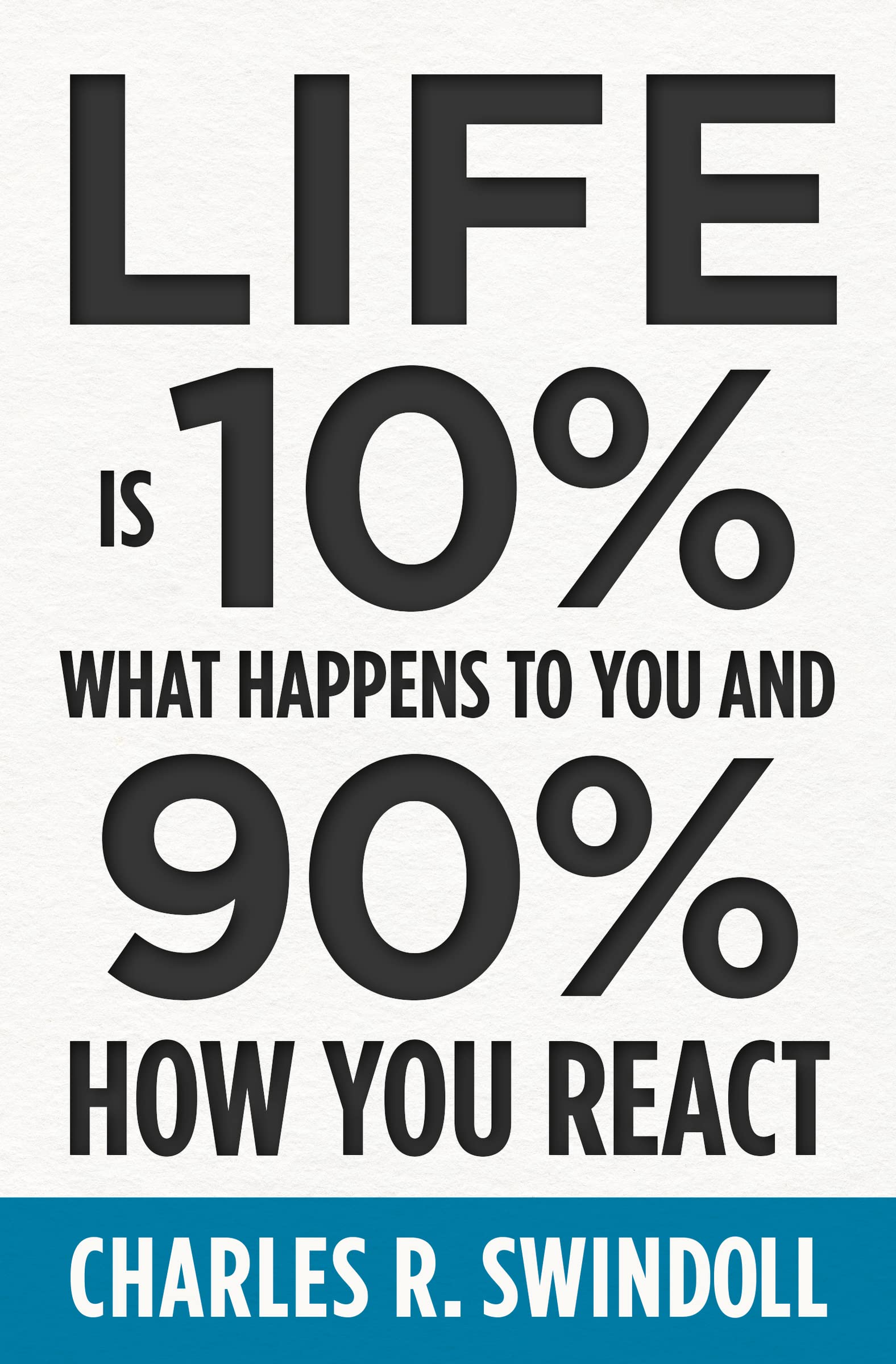 Paperback book titled "Life Is 10% What Happens to You and 90% How You React" by Thomas Nelson, showing the cover design.