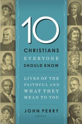 Paperback book titled "The 10 Christians Everyone Should Know" by Thomas Nelson, featuring a cover image with the title and author.
