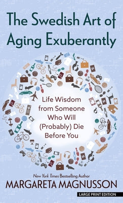 Library binding of "The Swedish Art of Aging Exuberantly" by Thorndike Press Large Print, featuring the book cover with title and author.