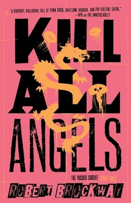 Paperback of "Kill All Angels: The Vicious Circuit" Book Three by Tor Books, featuring the book cover with dark and intense artwork.