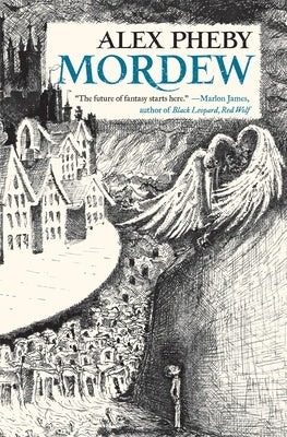 Paperback of Mordew by Tor Books with a dark, mysterious cover design featuring fantasy artwork and the title prominently displayed.