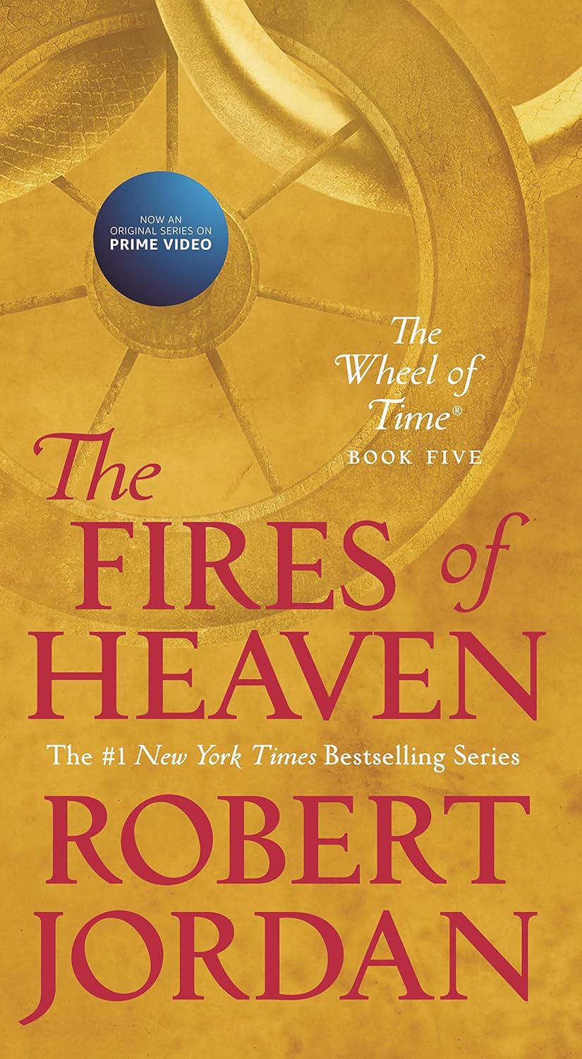 The Fires of Heaven: Book Five of 'The Wheel of Time' - SureShot Books Publishing LLC