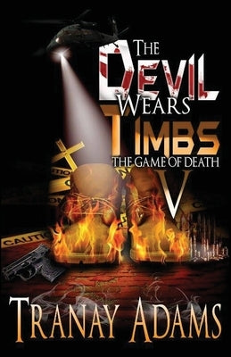 Paperback of "The Devil Wears Timbs 5: The Game of Death" by Tranay Adams featuring a book cover with dark and bold design elements.