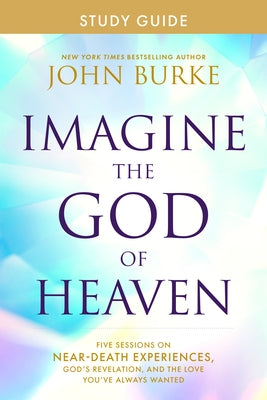 Tyndale Elevate paperback study guide titled "Imagine the God of Heaven" with five sessions on near-death experiences and God's revelation.
