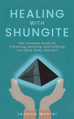 Paperback book titled "Healing with Shungite" by Ulysses Press, featuring a cover with images of shungite stones and a calming design.