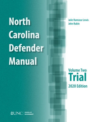 Paperback of North Carolina Defender Manual Volume 2 Trial by UNC School of Government, featuring legal procedures and defense strategies.