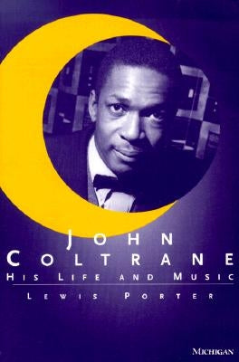 Paperback book titled "John Coltrane: His Life and Music" by University of Michigan Press, with a cover showing jazz-themed artwork.