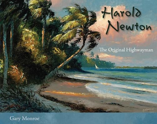 Paperback of Harold Newton: The Original Highwayman by University Press of Florida featuring cover art of the artist and title text