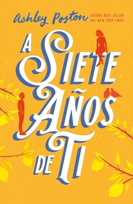 Paperback copy of "A Siete Años de Ti" by Urano World, showing the book cover with title and author details.