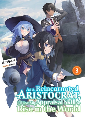 Paperback light novel titled "As a Reincarnated Aristocrat, I'll Use My Appraisal Skill to Rise in the World 3" by Vertical.