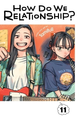 Paperback of "How Do We Relationship?," Vol. 11 by Viz Media, showing the book cover with colorful manga-style artwork.