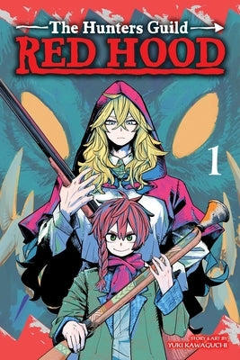 Paperback of Hunters Guild: Red Hood, Vol. 1 manga by Viz Media featuring a cover with characters from the series.