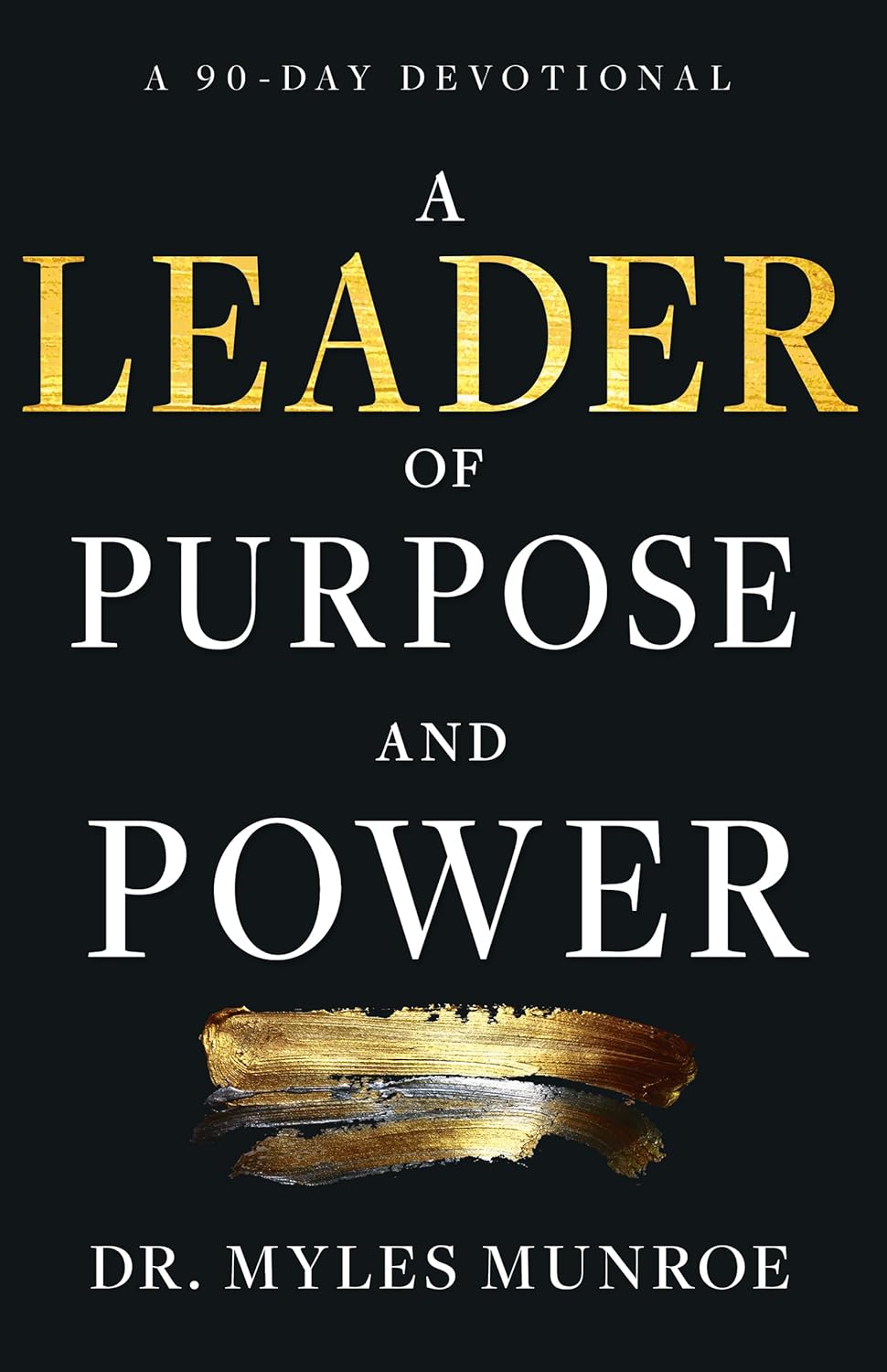Cover of "A Leader of Purpose and Power" 90-day Christian devotional by Whitaker House, featuring inspiring religious guidance.