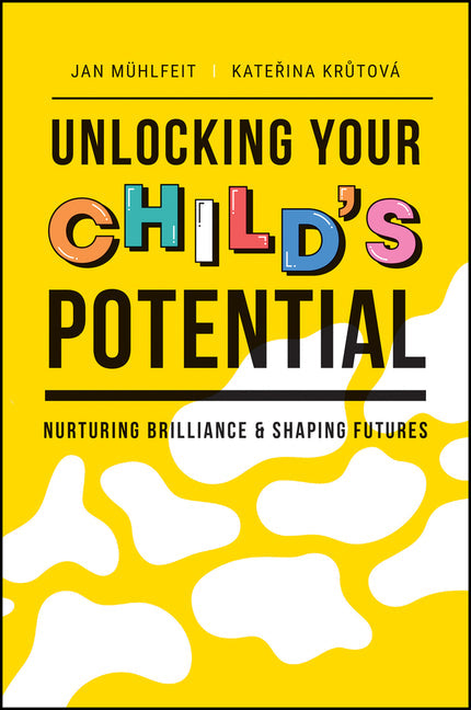 Cover of Wiley self-help book "Unlocking Your Child's Potential," featuring inspiring design and title text on a vibrant background.