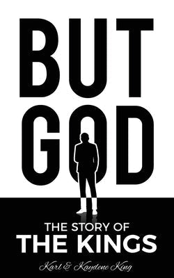 Paperback edition of "But God: The Story of the Kings" by Xulon Press featuring the book cover with title and author information.
