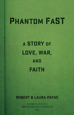 Paperback of "Phantom FaST: A Story of Love, War, and Faith" by Xulon Press featuring the book cover with title and author.