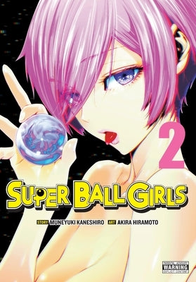 Paperback of Super Ball Girls, Vol. 2 manga by Yen Press featuring colorful cover art with illustrated female characters.