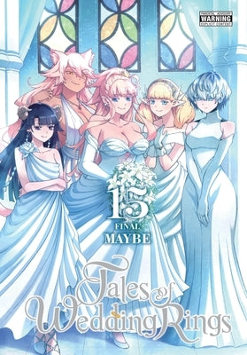 Paperback copy of Tales of Wedding Rings, Vol. 15 by Yen Press showing the front cover featuring artwork from the manga series.