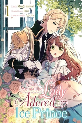 Paperback manga titled The Small-Animallike Lady Is Adored by the Ice Prince, Vol. 1, published by Yen Press, featuring illustrated cover art.