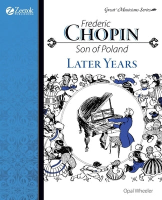 Paperback book titled "Frederic Chopin, Son of Poland, Later Years" published by Zeezok Publishing, with a plain cover design.